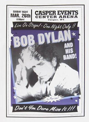 Bob Dylan & His Band Casper Events Center. Casper Wyoming 3/26/00 Limited Edition Poster