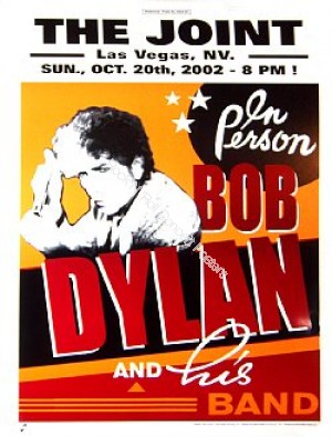 Bob Dylan & His Band @ "The Joint"  Las Vegas 2002 Official Limited Edition Poster